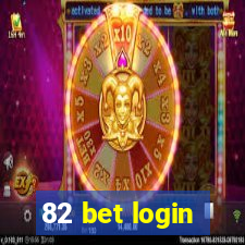 82 bet login